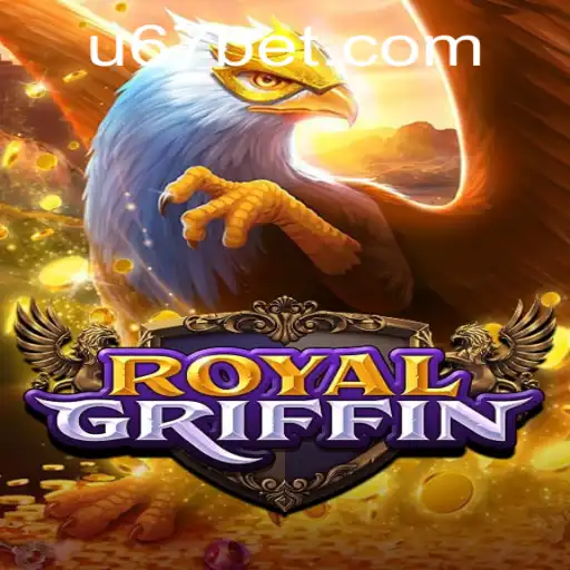 Exploring the Thrilling World of RoyalGriffin with 67bet