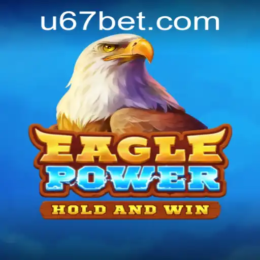 EaglePower: A Guide to the Captivating Game Paired with 67bet
