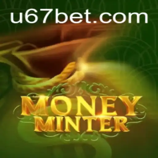 Exploring MoneyMinter: The Thrilling World of 67bet